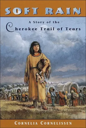 Soft Rain: A Story of the Cherokee Trail of Tears (Turtleback School & Library Binding Edition) Library Binding  Illustrated, November 9, 1999
